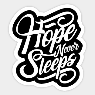 Hope Never Sleeps NEWT Sticker